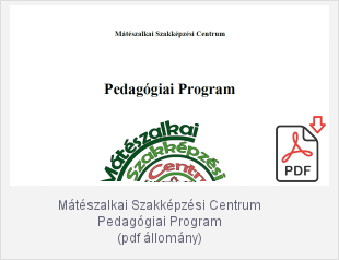 Mátészalkai Szakképzési Centrum Pedagógiai Program